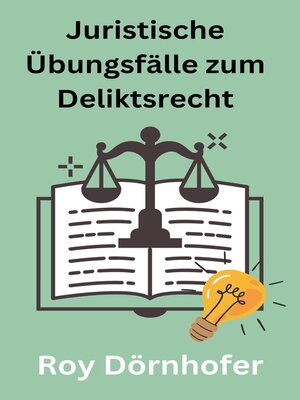 cover image of Juristische Übungsfälle zum Deliktsrecht